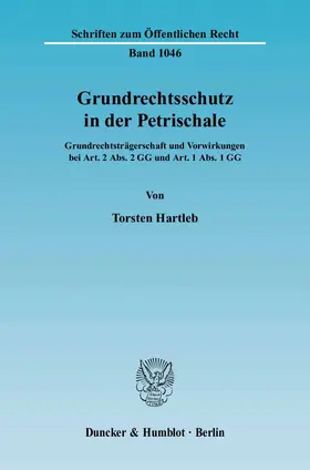 Hartleb |  Grundrechtsschutz in der Petrischale | eBook | Sack Fachmedien