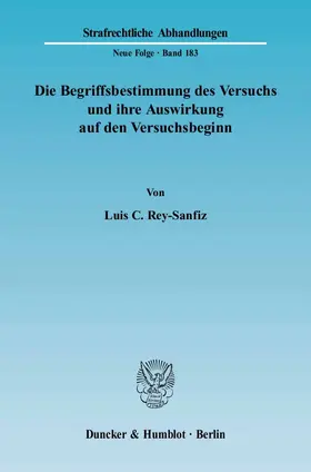 Rey-Sanfiz | Die Begriffsbestimmung des Versuchs und ihre Auswirkung auf den Versuchsbeginn | E-Book | www.sack.de
