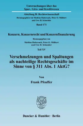 Pfeuffer |  Verschmelzungen und Spaltungen als nachteilige Rechtsgeschäfte im Sinne von § 311 Abs. 1 AktG? | eBook | Sack Fachmedien