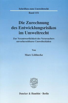 Löbbecke | Die Zurechnung des Entwicklungsrisikos im Umweltrecht. | E-Book | sack.de