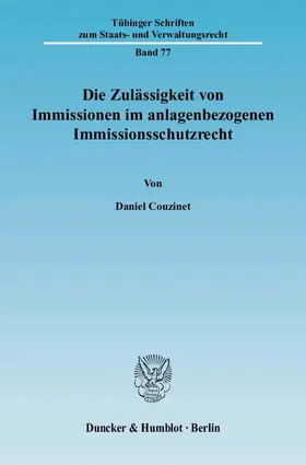 Couzinet |  Die Zulässigkeit von Immissionen im anlagenbezogenen Immissionsschutzrecht. | eBook | Sack Fachmedien