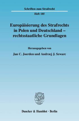 Joerden / Szwarc | Europäisierung des Strafrechts in Polen und Deutschland - rechtsstaatliche Grundlagen | E-Book | sack.de