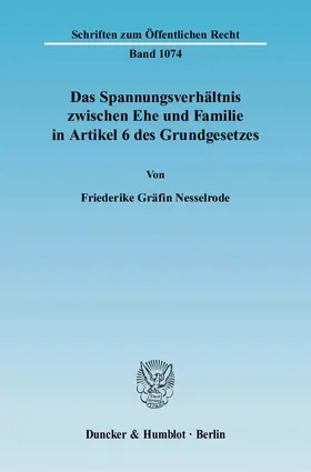 Nesselrode |  Das Spannungsverhältnis zwischen Ehe und Familie in Artikel 6 des Grundgesetzes. | eBook | Sack Fachmedien