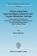 Schneider |  Primärrechtsschutz nach Zuschlagserteilung bei einer Vergabe öffentlicher Aufträge. | eBook | Sack Fachmedien
