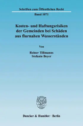 Tillmanns / Beyer |  Kosten- und Haftungsrisiken der Gemeinden bei Schäden aus flurnahen Wasserständen | eBook | Sack Fachmedien
