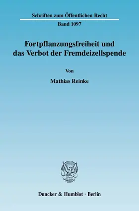 Reinke |  Fortpflanzungsfreiheit und das Verbot der Fremdeizellspende. | eBook | Sack Fachmedien