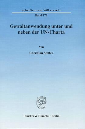 Stelter |  Gewaltanwendung unter und neben der UN-Charta | eBook | Sack Fachmedien