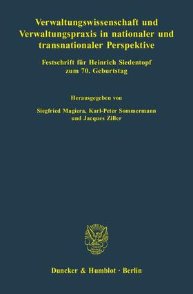 Magiera / Ziller / Sommermann |  Verwaltungswissenschaft und Verwaltungspraxis in nationaler und transnationaler Perspektive | eBook | Sack Fachmedien