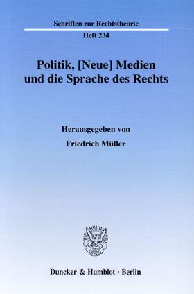 Müller |  Politik, [Neue] Medien und die Sprache des Rechts. | eBook | Sack Fachmedien