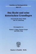 Chiusi / Jung / Gergen |  Das Recht und seine historischen Grundlagen. | eBook | Sack Fachmedien