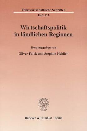 Falck / Heblich |  Wirtschaftspolitik in ländlichen Regionen | eBook | Sack Fachmedien