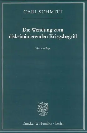 Schmitt |  Die Wendung zum diskriminierenden Kriegsbegriff | eBook | Sack Fachmedien