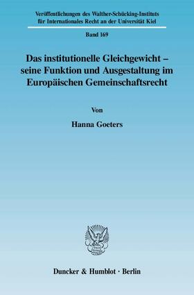 Goeters |  Das institutionelle Gleichgewicht - seine Funktion und Ausgestaltung im Europäischen Gemeinschaftsrecht | eBook | Sack Fachmedien