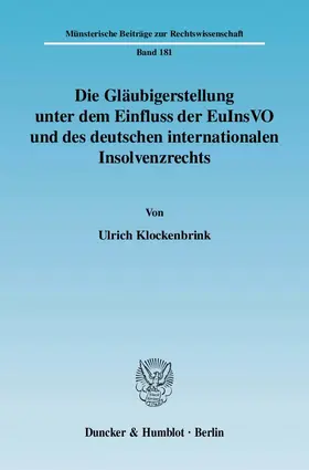 Klockenbrink |  Die Gläubigerstellung unter dem Einfluss der EuInsVO und des deutschen internationalen Insolvenzrechts. | eBook | Sack Fachmedien