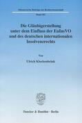 Klockenbrink |  Die Gläubigerstellung unter dem Einfluss der EuInsVO und des deutschen internationalen Insolvenzrechts. | eBook | Sack Fachmedien