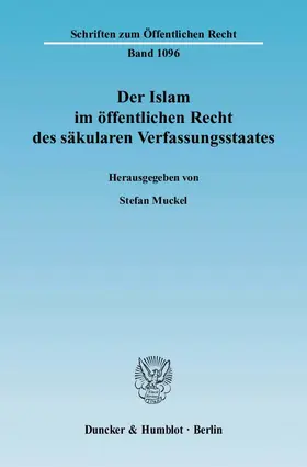 Muckel |  Der Islam im öffentlichen Recht des säkularen Verfassungsstaates | eBook | Sack Fachmedien