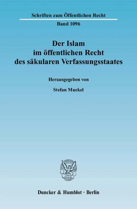 Muckel | Der Islam im öffentlichen Recht des säkularen Verfassungsstaates | E-Book | sack.de