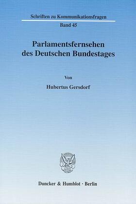 Gersdorf | Parlamentsfernsehen des Deutschen Bundestages | E-Book | sack.de
