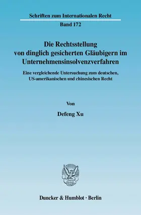 Xu |  Die Rechtsstellung von dinglich gesicherten Gläubigern im Unternehmensinsolvenzverfahren | eBook | Sack Fachmedien