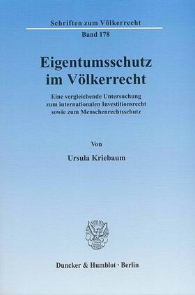 Kriebaum | Eigentumsschutz im Völkerrecht. | E-Book | sack.de