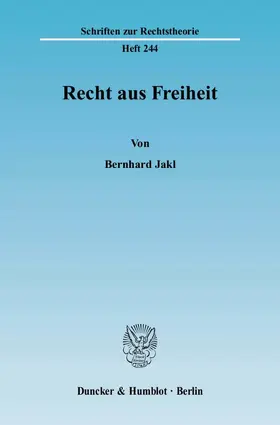 Jakl |  Recht aus Freiheit | eBook | Sack Fachmedien