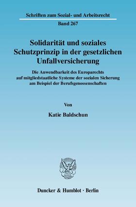 Baldschun | Solidarität und soziales Schutzprinzip in der gesetzlichen Unfallversicherung. | E-Book | sack.de