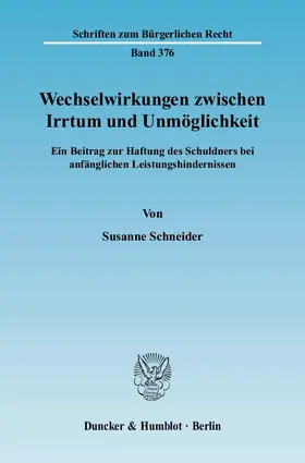 Schneider |  Wechselwirkungen zwischen Irrtum und Unmöglichkeit. | eBook | Sack Fachmedien