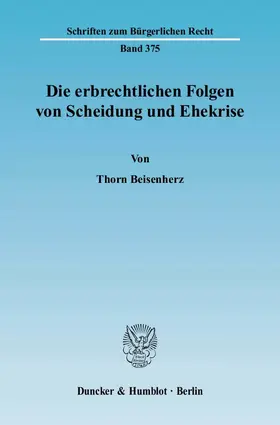 Beisenherz |  Die erbrechtlichen Folgen von Scheidung und Ehekrise | eBook | Sack Fachmedien