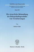 Fahr |  Die steuerliche Behandlung des Belegschaftsgeschäfts von Versicherungen. | eBook | Sack Fachmedien