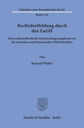 Walter |  Rechtsfortbildung durch den EuGH. | eBook | Sack Fachmedien