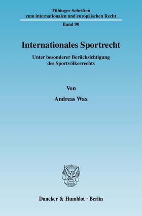 Wax | Internationales Sportrecht | E-Book | sack.de