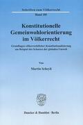 Scheyli |  Konstitutionelle Gemeinwohlorientierung im Völkerrecht. | eBook | Sack Fachmedien