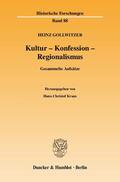 Gollwitzer / Kraus |  Kultur - Konfession - Regionalismus. | eBook | Sack Fachmedien