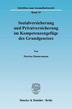 Zimmermann |  Sozialversicherung und Privatversicherung im Kompetenzengefüge des Grundgesetzes | eBook | Sack Fachmedien