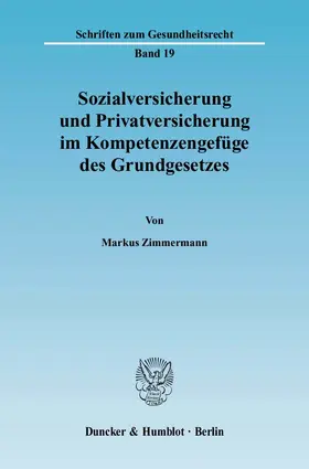 Zimmermann |  Sozialversicherung und Privatversicherung im Kompetenzengefüge des Grundgesetzes | eBook | Sack Fachmedien