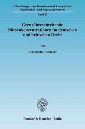 Seehafer |  Grenzüberschreitende Börsenkonzentrationen im deutschen und britischen Recht. | eBook | Sack Fachmedien