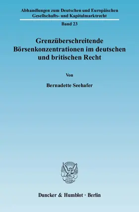 Seehafer |  Grenzüberschreitende Börsenkonzentrationen im deutschen und britischen Recht. | eBook | Sack Fachmedien