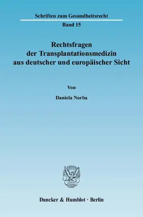 Norba |  Rechtsfragen der Transplantationsmedizin aus deutscher und europäischer Sicht. | eBook | Sack Fachmedien