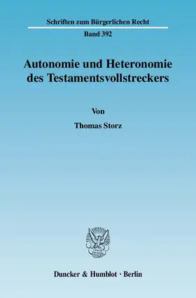 Storz |  Autonomie und Heteronomie des Testamentsvollstreckers. | eBook | Sack Fachmedien