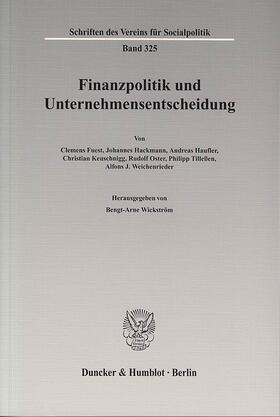 Wickström / Fuest |  Finanzpolitik und Unternehmensentscheidung | eBook | Sack Fachmedien