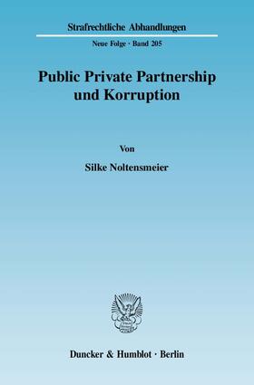 Noltensmeier | Public Private Partnership und Korruption | E-Book | sack.de