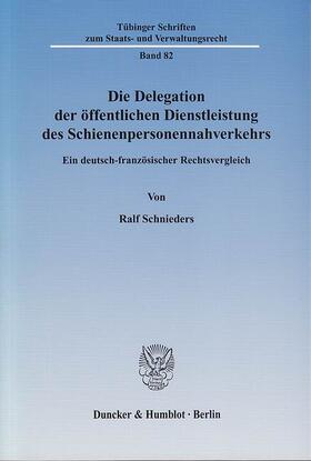 Schnieders | Die Delegation der öffentlichen Dienstleistung des Schienenpersonennahverkehrs | E-Book | sack.de