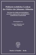 Malandrino / Wyduckel |  Politisch-rechtliches Lexikon der »Politica« des Johannes Althusius. | eBook | Sack Fachmedien