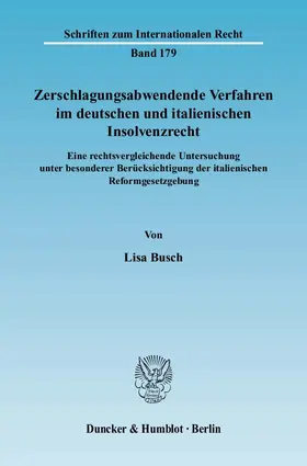 Busch |  Zerschlagungsabwendende Verfahren im deutschen und italienischen Insolvenzrecht. | eBook | Sack Fachmedien
