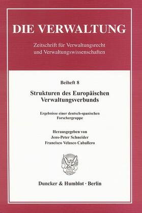 Schneider / Velasco Caballero | Strukturen des Europäischen Verwaltungsverbunds | E-Book | sack.de