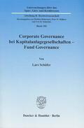 Schäfer |  Corporate Governance bei Kapitalanlagegesellschaften - Fund Governance. | eBook | Sack Fachmedien