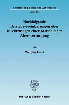 Lucht |  Nachfolgende Betriebsvereinbarungen über Direktzusagen einer betrieblichen Altersversorgung | eBook | Sack Fachmedien