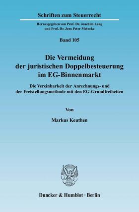Keuthen |  Die Vermeidung der juristischen Doppelbesteuerung im EG-Binnenmarkt | eBook | Sack Fachmedien
