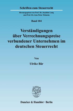 Bär |  Verständigungen über Verrechnungspreise verbundener Unternehmen im deutschen Steuerrecht | eBook | Sack Fachmedien