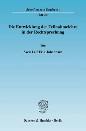 Johannsen |  Die Entwicklung der Teilnahmelehre in der Rechtsprechung | eBook | Sack Fachmedien